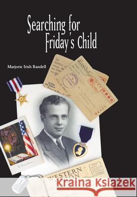 Searching For Friday's Child Marjorie Irish Randell 9781490786117 Trafford Publishing