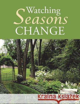 Watching Seasons Change Jack Griner 9781490787671