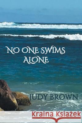 No One Swims Alone Judy Brown (Victoria University of Wellington New Zealand) 9781490788074 Trafford Publishing