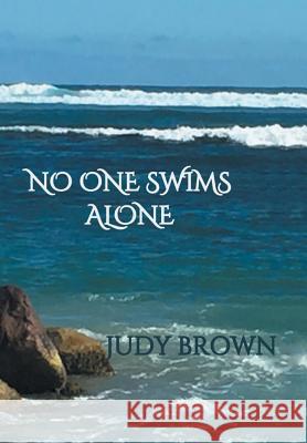 No One Swims Alone Judy Brown (Victoria University of Wellington New Zealand) 9781490788081 Trafford Publishing