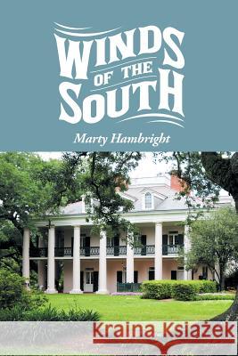 Winds of the South Marty Hambright 9781490788227