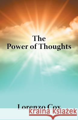 The Power of Thoughts Lorenzo Cox 9781490788289