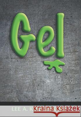 Gel Lee A. Kolesnikoff 9781490788562 Trafford Publishing