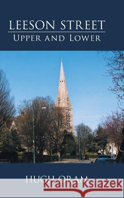 Leeson Street: Upper and Lower Hugh Oram 9781490788661 Trafford Publishing