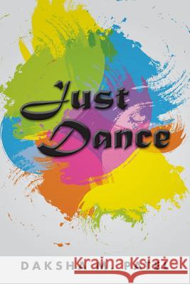 Just Dance Daksha M Patel 9781490789507
