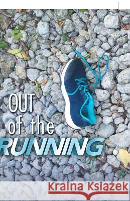 Out of the Running Robin Timmerman 9781490790688