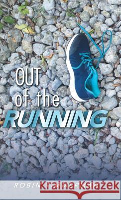 Out of the Running Robin Timmerman 9781490790695