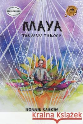 Maya: The Maya Trilogy Ronnie Sarkin 9781490791821