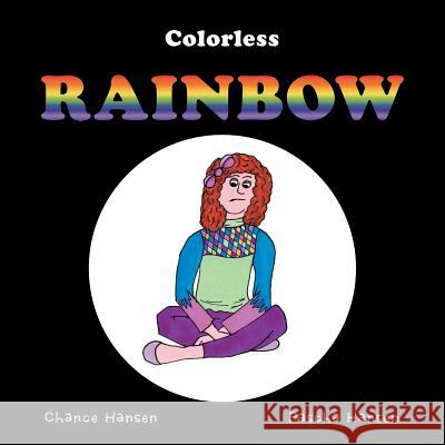 Colorless Rainbow Chance Hansen, Pascha Hansen 9781490792002