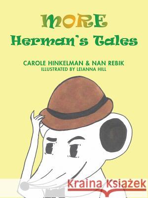 More Herman's Tales Carole Hinkelman, Nan Rebik, Leianna Hill 9781490793436