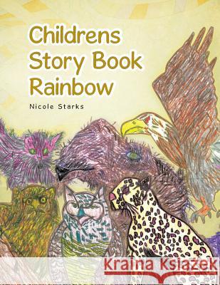 Childrens Story Book Rainbow Nicole Starks 9781490794914