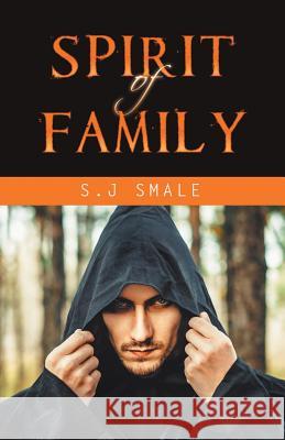 Spirit of Family S J Smale 9781490795782 Trafford Publishing