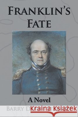 Franklin's Fate Barry Deane Stewart 9781490796710