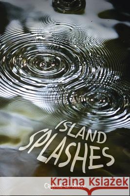 Island Splashes Crystal G. Reece 9781490800646