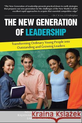 The New Generation of Leadership: Transforming Ordinary Young People Into Outstanding and Growing Leaders Welch, David 9781490803340
