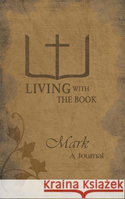 Living with the Book: Mark Charlton, Philip And Linda 9781490803579 WestBow Press