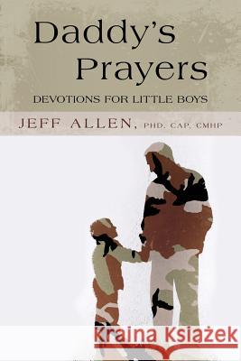 Daddy's Prayers: Devotions for Little Boys Allen Cap Cmhp, Jeff 9781490806372