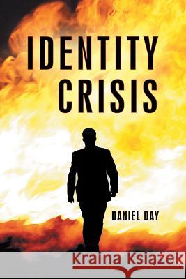 Identity Crisis Daniel Day 9781490811017 WestBow Press