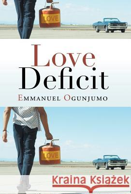 Love Deficit Emmanuel Ogunjumo 9781490812175