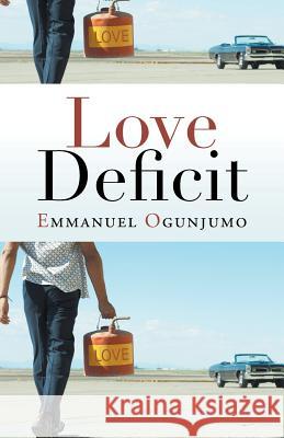 Love Deficit Emmanuel Ogunjumo 9781490812182