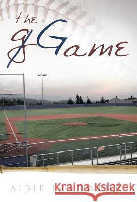 The Ggame Albie Landwehr 9781490813592 WestBow Press
