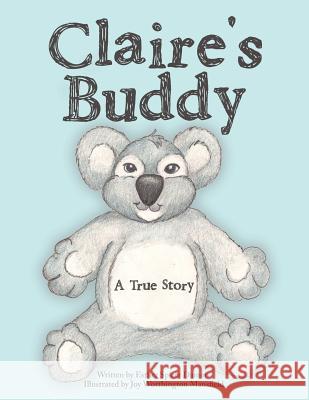Claire's Buddy: A True Story Esther Spicer Damon 9781490820743 WestBow Press