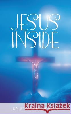 Jesus Inside Dr Brenda Stevenson 9781490822112