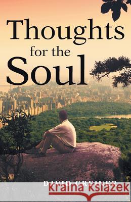 Thoughts for the Soul David Greiner 9781490829081