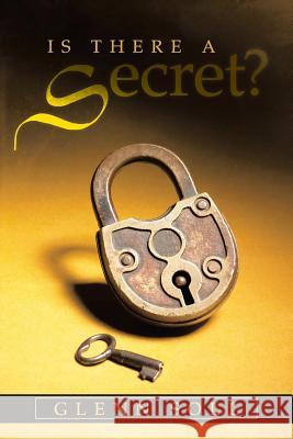 Is There a Secret? Glenn Soll 9781490829326