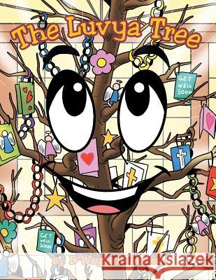 The Luvya Tree D'Wayne Robinson 9781490832173