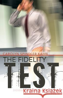The Fidelity Test Carolyn Spindler Kahn 9781490836690 WestBow Press