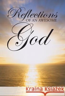 Reflections of an Awesome God Cheryl Williams 9781490842813 WestBow Press