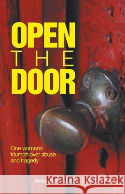 Open the Door Cadee Sullivan   9781490844824 Westbow Press a Division of Thomas Nelson