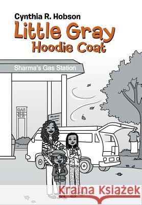 Little Gray Hoodie Coat Cynthia R. Hobson 9781490844930 WestBow Press