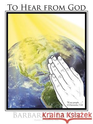 To Hear from God Barbara J. Eaton 9781490846736 WestBow Press