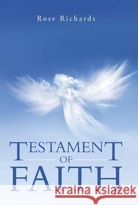 Testament of Faith Rose Richards 9781490846934