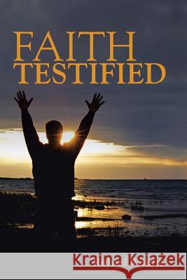 Faith Testified Richard Violette 9781490850351