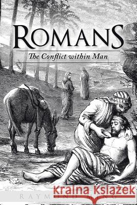 Romans: The Conflict Within Man Ming, Raymond 9781490860145 WestBow Press