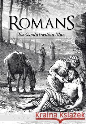 Romans: The Conflict within Man Ming, Raymond 9781490860152 WestBow Press