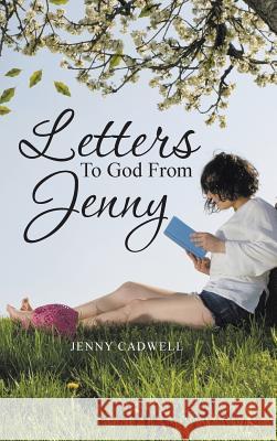 Letters To God From Jenny Cadwell, Jenny 9781490860862