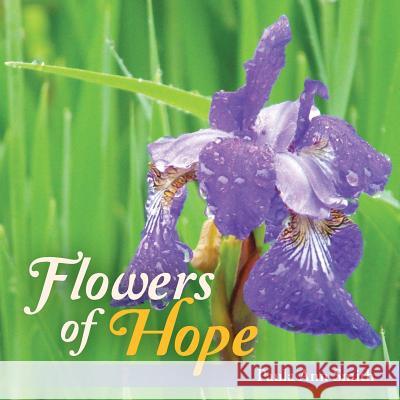 Flowers of Hope Paula Ann Smith 9781490863825