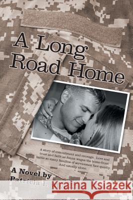 A Long Road Home Patricia L. Myers 9781490869827 WestBow Press