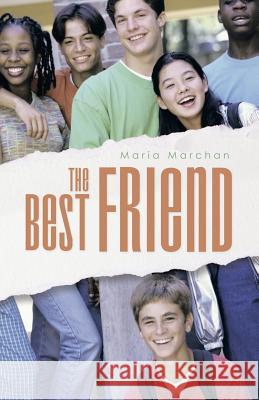 The Best Friend Maria Marchan 9781490870250 WestBow Press