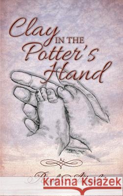 Clay in the Potter's Hand Ruth Allcock 9781490874326