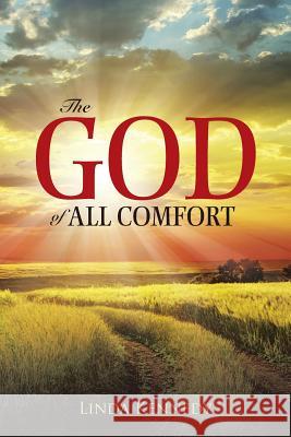 The God of All Comfort Linda Kennedy 9781490876504