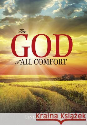 The God of All Comfort Linda Kennedy 9781490876528