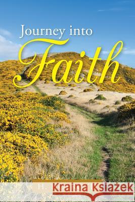 Journey into Faith Holroyd, H. 9781490878560