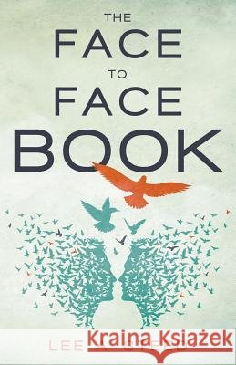 The Face to Face Book Lee a. Steed 9781490881287