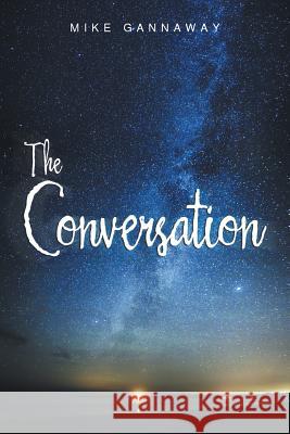 The Conversation Mike Gannaway 9781490885568