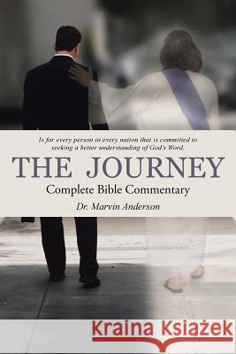 The Journey: Complete Bible Commentary Dr Marvin Anderson 9781490885698